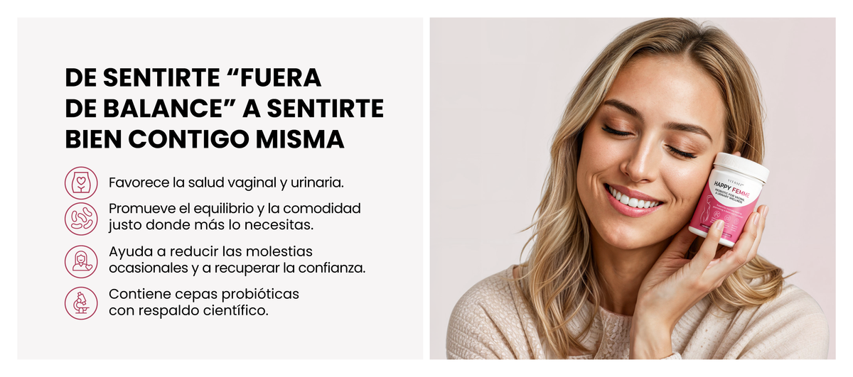 De sentirte fuera de balance a sentirte bien contigo misma: favorece la salud vaginal y urinaria y ayuda con las molestias ocasionales.